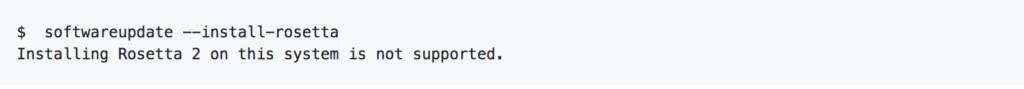 installing rosetta not supported on this system