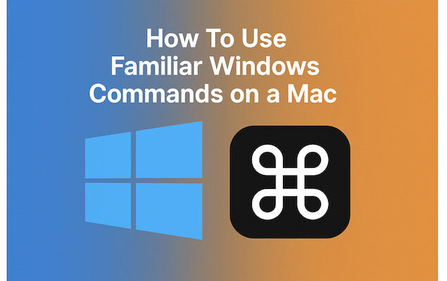 how to use familiar windows commands on mac - cover